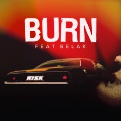 Burn (feat. Belak)