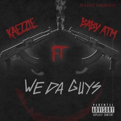 Kazzie ft Baby Atm - We Da Guys !