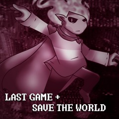 [300 Followers & Halloween (2/3)][A Chara SAVE the World] Last Game + SAVE the World