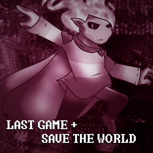[300 Followers & Halloween (2/3)][A Chara SAVE the World] Last Game + SAVE the World