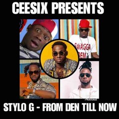 Ceesix Presents - Style G From Den till Now