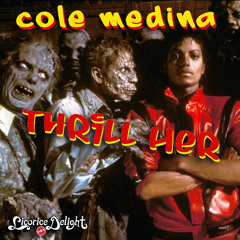Cole Medina - Thrill Her (Cole's Revelation Mix)