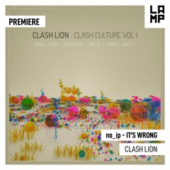 LAMP Premiere: no_ip -It's Wrong [Clash Lion]