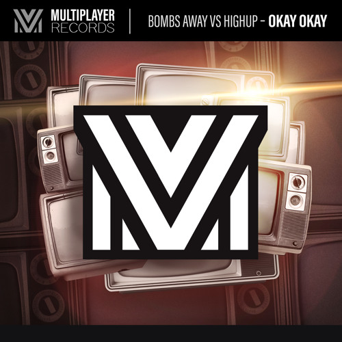 Bombs Away vs Highup - Okay Okay