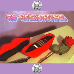 Waiting by the Phone