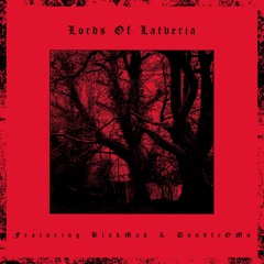 Lords Of Latveria (feat. BlakMak & Double0mo)