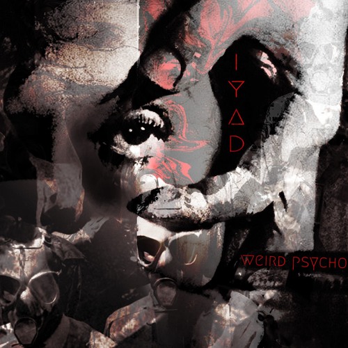 I.Y.A.D. - Weird Psycho LP
