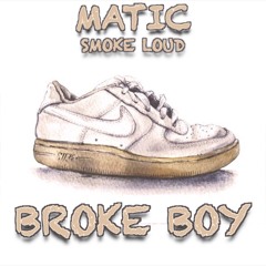 Broke Boy (Ft. SmokeLoud)