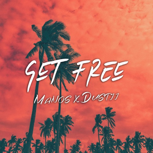 Major Lazer - Get Free [ Manos X Dustii ]
