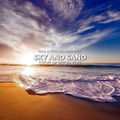 Paul & Fritz Kalkbrenner - Sky and Sand (Steve Norton Edit)