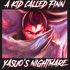 A KID CALLED FINN - YASUO'S NIGHTMARE