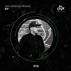 Onyx Sessions 016 - KY