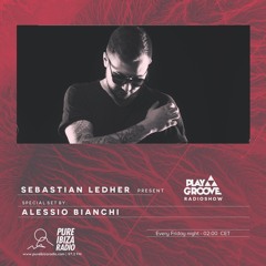 Alessio Bianchi - Play Groove Radioshow - Pure Ibiza Radio (01.11.2019)