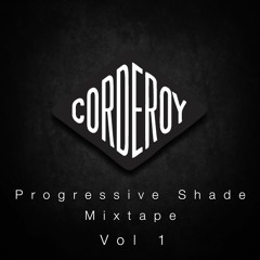 Corderoy - Progressive Shade Mixtape Vol 1