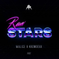 Malice & Krowdexx - Rawstars