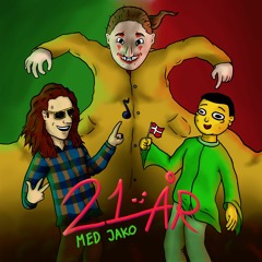21 År med Jako - Feat. Rasmus "RAV3N" Ravn