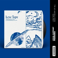 Low Tape — Aced Theory Of All (eudemonia) / PREMIERE