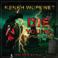 " Die Young " - Keneh Wopewet (Beat by: @Islands.AudioLab)