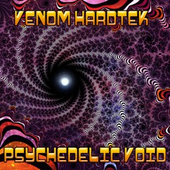Venom Hardtek - Psychedelic Void