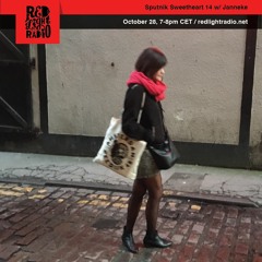 Sputnik Sweetheart 14 w/ Janneke @ Red Light Radio