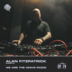 We Are The Brave Radio 079 - Siege Guest Mix