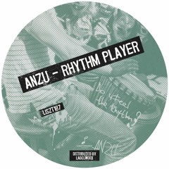 LISZT187 ANZU - Rhythm Player || EP