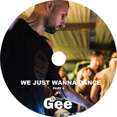 We Just Wanna Dance 6 by Stephan Gee