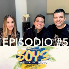 SOY 3 - PODCAST - Episodio #5 - Bani Y Viris Muñoz - Invitado Lowsan Melgar " VALIENTE"