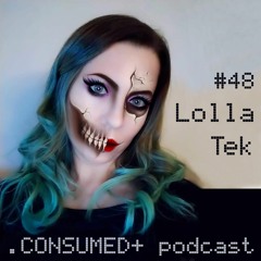 Consumed Music Podcast #48 : Lolla Tek [Amsterdam, NETHERLANDS]