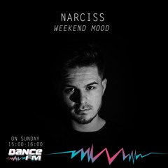 Narciss @ DanceFM Weekend Mood - 30 June 2019