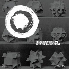 RVLT6D: Michel Lauriola - Unknown Capsize EP - REVOLT