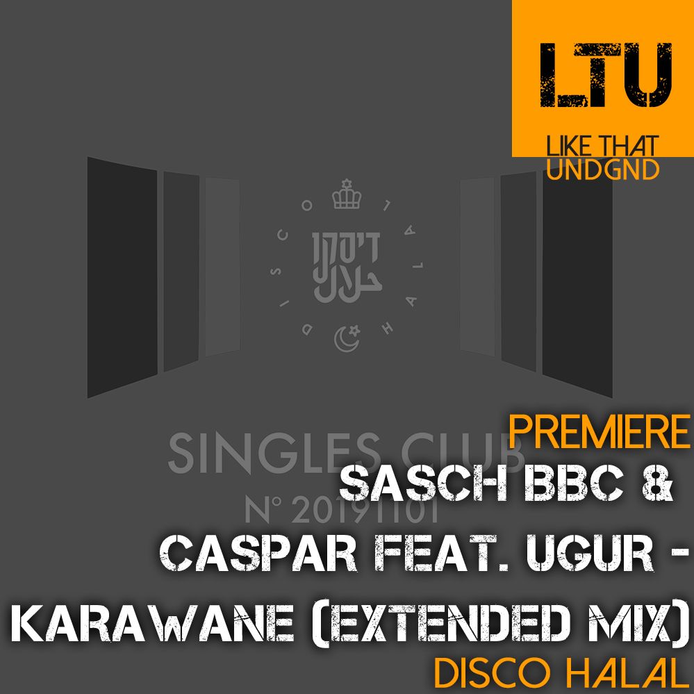 डाउनलोड करा Premiere: SASCH BBC & Caspar Feat. Ugur - Karawane (Extended Mix) | Disco Halal