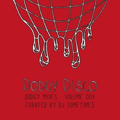 Dodgy Mixes Vol.001 - DJ Sometimes