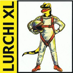 XL - Fett Müzik - LURCHI-XL