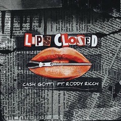 Lips Closed feat. Roddy Ricch (prod. Sean Ross)