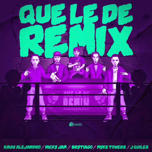 Rauw Alejandro Ft Varios Artistas - Que Le De (Remix)
