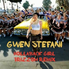 Gwen Stefani - Hollaback Girl (Trizzoh Remix)