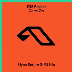 DT8 - Carry On (Myon Return To 95 Mix Edit)