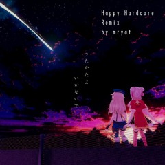 【ヒメヒナ】うたかたよいかないで Happy Hardcore Remix