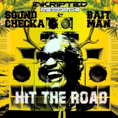 Baitman Swell & Soundchecka - Hit The Road  - [FREE DOWNLOAD]