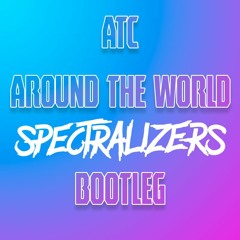 ATC - Around The World  (Spectralizers Bootleg)
