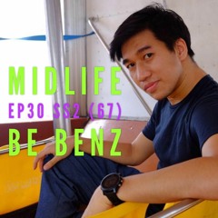 Midlife podcast EP30 Season 2 (67) : Be Banz