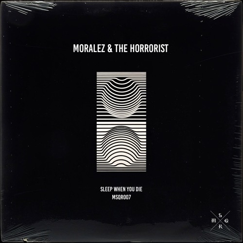 [007] Moralez & The Horrorist - Sleep When You Die