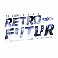Dj Nanou mix dj Jairo rétro futur