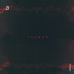 Tremor [FREE DOWNLOAD]
