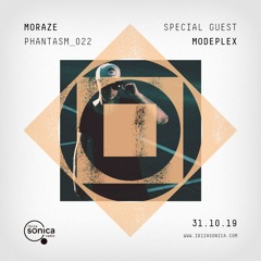 PHANTASM RADIO SHOW 022 (31.10.2019) - Live at Ibiza Sonica Radio --Special Guest : -- Modeplex--