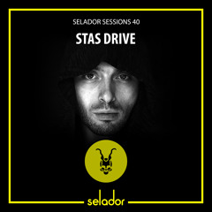 Selador Sessions 40 | Stas Drive