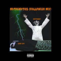 DIRTYMONEY ft. Saint Icky- MATHEMATICS "HALLOWEEN MIX"