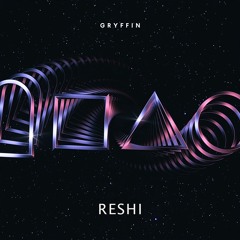 GRYFFIN - You Remind Me (Reshi Remix)