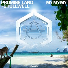 Promise Land X Skullwell - My My My